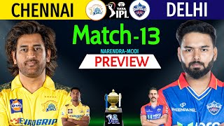 IPL 2024 Match13  Chennai Vs Delhi Details amp Playing 11  CSK Vs DC IPL 2024  DC Vs CSK IPL 2024 [upl. by Tnomad]