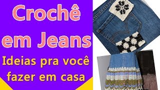 Crochê em Jeans Ideias de Crochê para Artesãs Fazer em Casa Calça Blusa Saia Bolsa [upl. by Urba839]