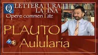 Letteratura latina 9 Plauto Aulularia [upl. by Soirtemed510]