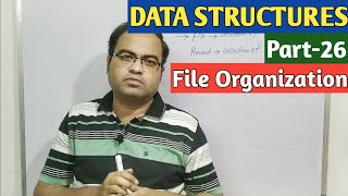 DATA STRUCTURES  Part26  File Organization [upl. by Annairba528]