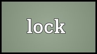 Lock Meaning [upl. by Ajed]