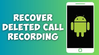 How To Recover Deleted Call Recording On Android [upl. by Jesse]