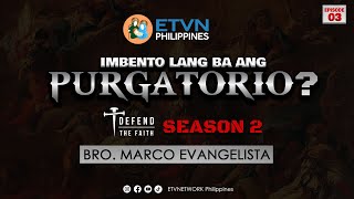 IMBENTO LANG BA ANG PURGATORIO  Bro Marco Evangelista [upl. by Enilrad]