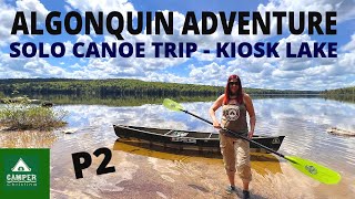 Algonquin Adventure Solo Canoe Trip on Kiosk Lake  Part 2  May Long Weekend 2024 [upl. by Nnylcaj]