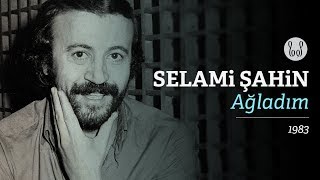 Selami Şahin  Ağladım Official Audio [upl. by Mcdonald999]