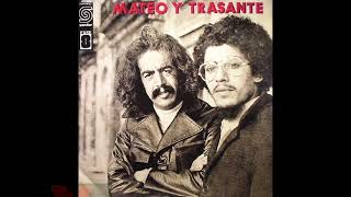 MATEO Y TRASANTE [upl. by Slotnick]