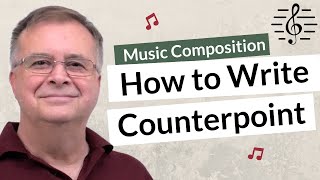 How to Write Counterpoint  Music Composition [upl. by Carrie985]