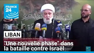 Liban  le Hezbollah annonce quotune nouvelle phasequot dans la bataille contre Israël • FRANCE 24 [upl. by Mat]