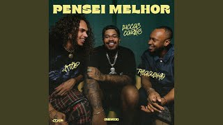 Pensei Melhor Feat Thiaguinho amp Luccas Carlos Remix [upl. by Eirellav]