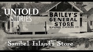 Sanibel Island’s Store  Untold Stories [upl. by Hiller115]