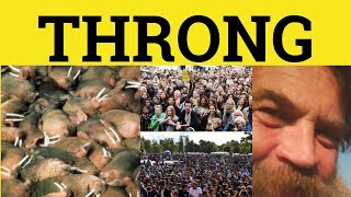 🔵 Throng  Throng Meaning  Throng Examples  Formal English [upl. by Hsekar]