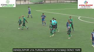 DENİZLİSPOR U14 TURGUTLUSPOR U14 MAÇI İKİNCİ YARI [upl. by Cutlerr]