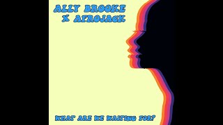 Ally Brooke x Afrojack  What Are We Waiting For [upl. by Ynattirb]