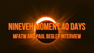 MFATW amp Paul Begley Nenivah Moment amp 40 Days 4424 [upl. by Eyaj]