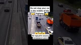 Do not stop your car in the middle of the highwayfunny video [upl. by Idissac]