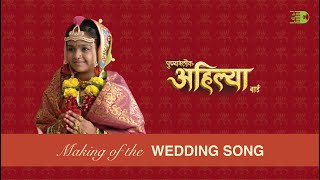 WEDDING SONG  MAKING  PUNYASHLOK AHILYABAI  DEVENDRA BHOME  DASHAMI CREATIONS  SET INDIA [upl. by Sumer861]