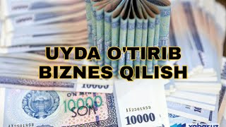 UYDA ÖTIRIB BIZNES QILISH [upl. by Weight699]