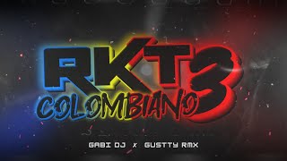 RKT COLOMBIANO 3 🇨🇴🔥  GABI DJ ✘ GUSTTY RMX  ENGANCHADO RKT 2K23 ColombiaMix2023 🇨🇴🔥 [upl. by Harman]