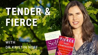 Unlocking selfcompassion  Kristin Neff tender amp fierce aspects explained [upl. by Caitlin]