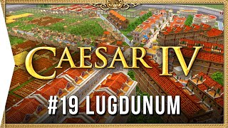 Caesar IV ► Mission 19 Lugdunum  Classic Citybuilding Nostalgia HD Campaign Gameplay [upl. by Wilona]