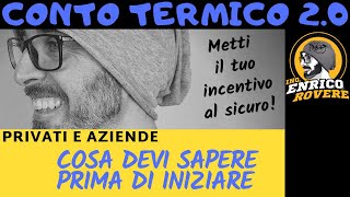 Cosa devi sapere prima di iniziare Privati e Piva  Conto Termico 20 [upl. by Aggy283]