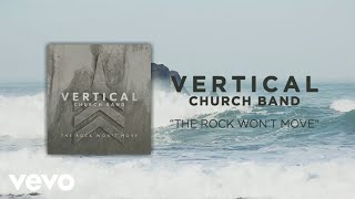 Vertical Worship  The Rock Wont Move Official Lyric Video [upl. by Straus585]