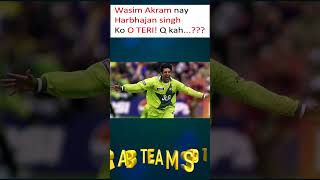 The Surprising Reason Why Wasim Akram Said O Teri Harbhajan shorts youtubeshorts [upl. by Martin]