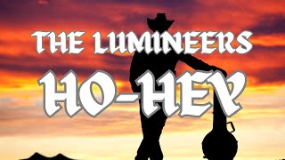 The Lumineers  HoHey Lyrics [upl. by Reamy112]