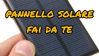 Costruire un pannello fotovoltaico solare fai da te [upl. by Nadya141]