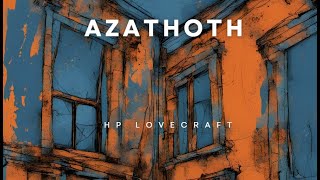 Azathoth HP Lovecraft Audiobook [upl. by Bethel]