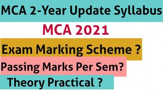 MCA 2 Year Updated Syllabus Marking Scheme Theroy Practical 2021 Check Out mca mahamca [upl. by Nibaj]