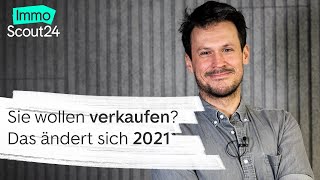 Immobilie verkaufen Diese 3 Dinge ändern sich 2021 [upl. by Sewell]