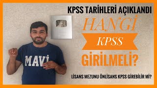 KPSS TARÄ°HLERÄ° AÃ‡IKLANDI  HANGÄ° KPSSYE GÄ°RÄ°LMELÄ° LÄ°SANS MEZUNU Ã–NLÄ°SANS KPSSYE GÄ°REBÄ°LÄ°R MÄ° [upl. by Marjy923]