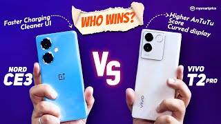 Vivo T2 Pro vs OnePlus Nord CE 3  Theres Only One Champ at this Price [upl. by Gula]