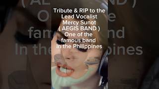 RIP MERCY SUNOT LEAD VOCALIST OF AEGIS [upl. by Humo]