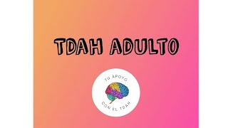 TDAH adulto [upl. by Arelus285]