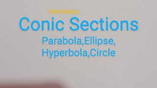 Conic Sections for class 10 parabola hyperbola Ellipse Circle Maths Magic coordinate Geometry [upl. by Ennaira]