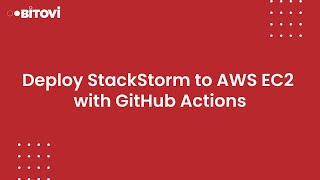 Deploy StackStorm to AWS EC2 with GitHub Actions [upl. by Idnew]