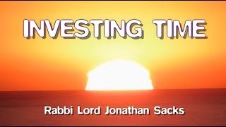 Investing Time  Ten LifeChanging Principles  Rabbi Jonathan Sacks [upl. by Hayila484]