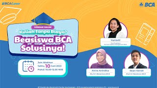 Kuliah Tanpa Biaya Beasiswa BCA Solusinya [upl. by Courtnay]