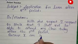 Application for leave after 2nd period  Leave application for school  Pallavi Teacher [upl. by Doretta]