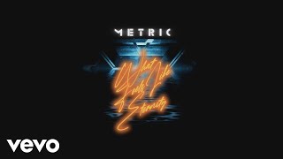 Metric  What Feels Like Eternity Official Lyric Video [upl. by Elleiram251]