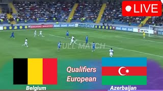 🔴België  Azerbeidzjan LIVE  UEFA EURO Kwalificatietoernooien 202324 Uitgebreide hoogtepunten [upl. by Ardnoet328]