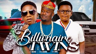 BILLIONAIRE TWINS  OSITA IHEME ZUBBY MICHAEL CHINEDU IKEDIEZE  2023 Latest Nigerian Full Movies [upl. by Phila977]