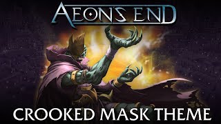 Aeons End Soundtrack  Crooked Mask Theme [upl. by Icyaj]