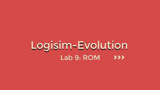 Logisim Evolution Lab09 ROM [upl. by Beverlee420]