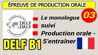 DELF B1  Production orale  Le monologue suivi Les Conseils  Exemple [upl. by Arodoet]