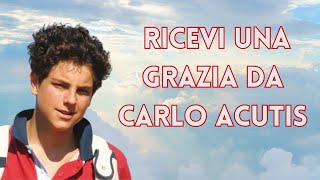 Chiedi una Grazia con la Preghiera a Carlo Acutis  Dio nel Cuore [upl. by Emelin]