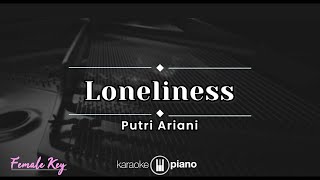 Loneliness  Putri Ariani KARAOKE PIANO  FEMALE KEY [upl. by Halil]