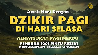 Dzikir Mustajab Selasa Pagi Insya Allah Rezekimu mengalir Deras tak Terduga [upl. by Einhorn838]